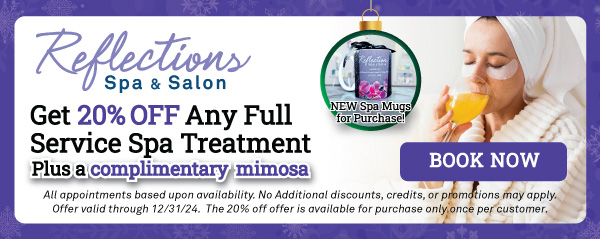 Holiday Specials at Reflections Spa and Salon